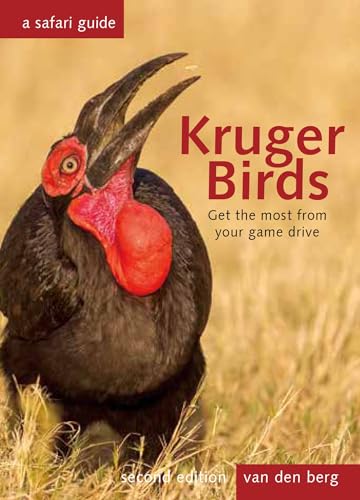 Stock image for Kruger Birds: A Safari Guide, Revised Second Edition [Hardcover] van den Berg, Philip and Ingrid and van den Berg, Heinrich for sale by Lakeside Books