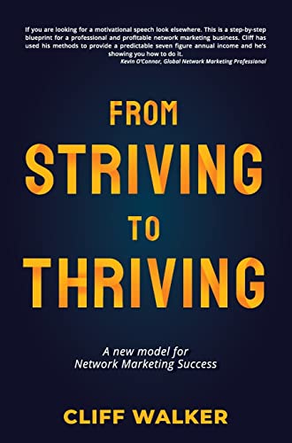 9781776343928: From Striving to Thriving: A new model for Network Marketing Success