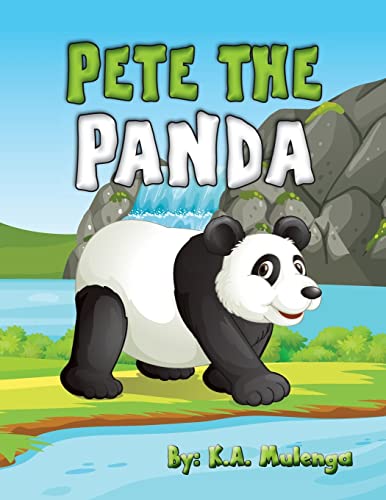 9781776405206: Pete the Panda: An adorable children's book for ages 1-3,4-6, about damaging the environment and hope for a better tomorrow