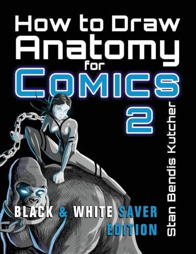 Imagen de archivo de How to Draw Anatomy for Comics 2: (Black White Saver Edition) a la venta por Ebooksweb