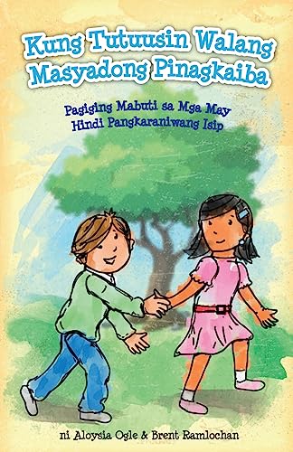 9781776436415: Kung Tutuusin Walang Pinagkaiba: Pagiging Mabuti Para sa May Hindi Pangkaraniwang Pag-iisip (Not So Different After All) (Filipino Edition)