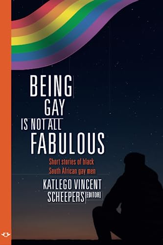 Stock image for Being Gay is Not All Fabulous for sale by PBShop.store US