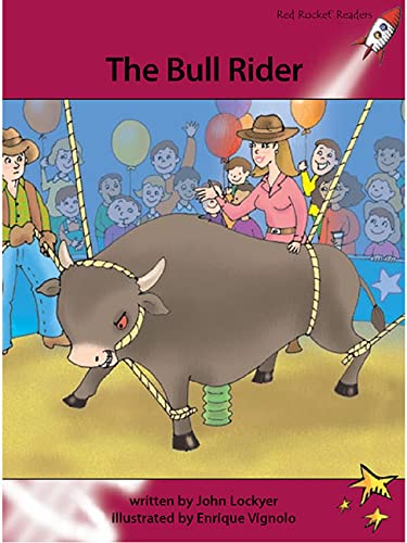 Beispielbild fr The Bull Rider (Red Rocket Readers: Advanced Fluency Level 3: Ruby) zum Verkauf von Wonder Book