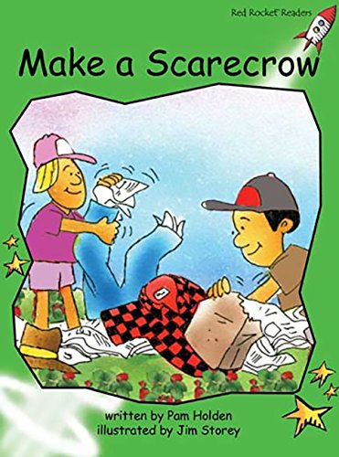 9781776541331: Red Rocket Readers: Early Level 4 Fiction Set C: Make a Scarecrow (Red Rocket Readers: Early Level 4: Green)
