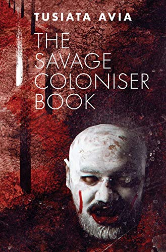 Stock image for The Savage Coloniser Book for sale by Better World Books