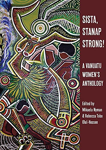 Stock image for Sista, Stanap Strong!: A Vanuatu Women's Anthology for sale by Kona Bay Books