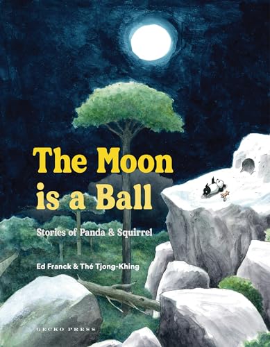 Stock image for The Moon Is a Ball: Stories of Panda & Squirrel for sale by HPB-Ruby