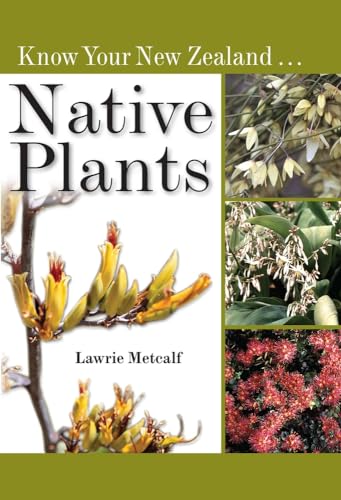 9781776940363: Know Your New Zealand Native Plants