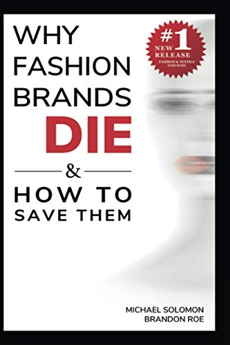 Stock image for Why Fashion Brands Die How to Save Them for sale by Goodwill