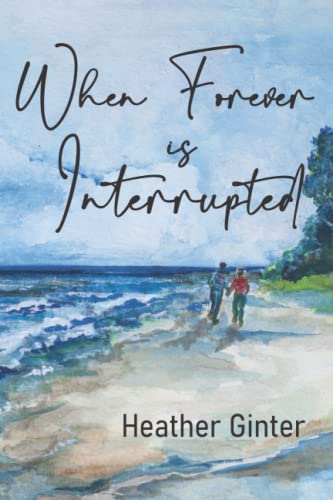 Stock image for When Forever is Interrupted for sale by GF Books, Inc.