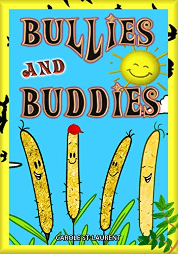 Imagen de archivo de Bullies and Buddies: (Ages 3 to 5, intimidation, courage, self-esteem, positivity) a la venta por Revaluation Books