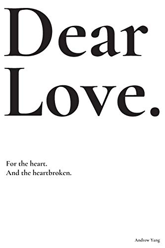 Stock image for Dear Love: For the heart and the heartbroken. for sale by ThriftBooks-Atlanta