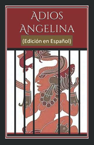 Beispielbild fr Adios Angelina: (Edicion en Espanol) zum Verkauf von THE SAINT BOOKSTORE