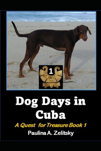 Beispielbild fr Dog Days in Cuba: A Quest for Treasure Book 1 zum Verkauf von Book Deals
