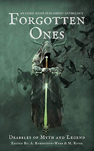 Beispielbild fr Forgotten Ones: Drabbles of Myth and Legend (Eerie Drabbles of Fantasy and Horror) zum Verkauf von Book Deals