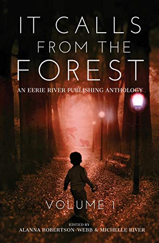Stock image for It Calls From The Forest: An Anthology of Terrifying Tales from the Woods Volume 1 (Hardback) for sale by Book Depository hard to find