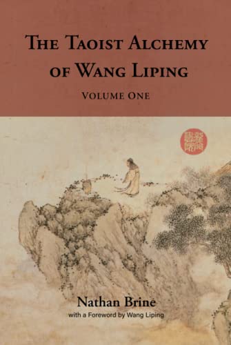 Stock image for The Taoist Alchemy of Wang Liping: Volume One for sale by GF Books, Inc.