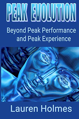 Stock image for Peak Evolution: Beyond Peak Performance and Peak Experience for sale by Lucky's Textbooks