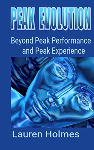 Stock image for Peak Evolution: Beyond Peak Performance and Peak Experience for sale by Lucky's Textbooks