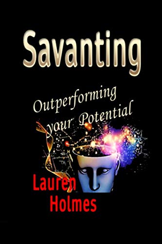 Stock image for SAVANTING: Outperforming Your Potential for sale by Revaluation Books