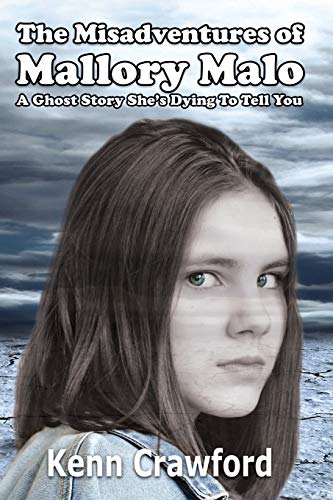 Stock image for The Misadventures of Mallory Malo: A Ghost Story She's Dying To Tell You (Middle-Grade Fiction for 9-12 year olds) for sale by GreatBookPrices