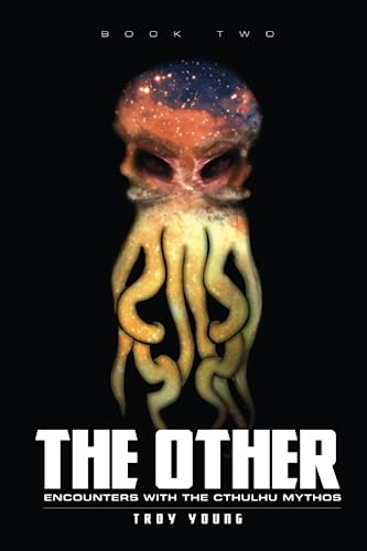 Beispielbild fr The Other: Encounters With The Cthulhu Mythos Book Two: 2 (The Other: The Nyarlathotep Cycle) zum Verkauf von Revaluation Books