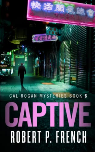 Imagen de archivo de Captive (Cal Rogan Mysteries) a la venta por Half Price Books Inc.