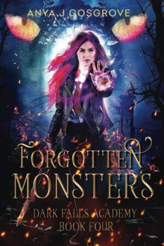 9781777075378: Dark Falls Academy: Forgotten Monsters: A Fae Academy Romance: 4