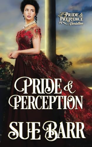 9781777082567: Pride & Perception: a Pride & Prejudice variation
