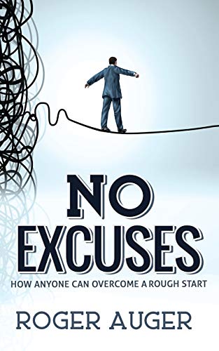 9781777088903: No Excuses: How Anyone Can Overcome a Rough Start