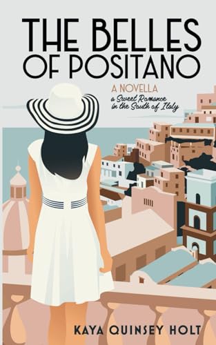 Stock image for The Belles of Positano: A sweet romance in the South of Italy for sale by WorldofBooks