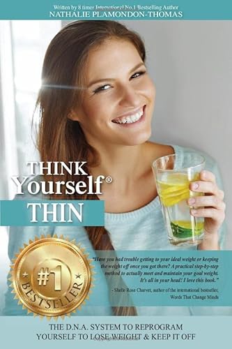 Stock image for THINK Yourself THIN: The D.N.A. System to Reprogram Yourself to Lose Weight and Keep it Off (THINK Yourself SERIES) for sale by GF Books, Inc.