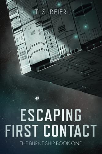 Stock image for Escaping First Contact (The Burnt Ship Trilogy) for sale by SecondSale