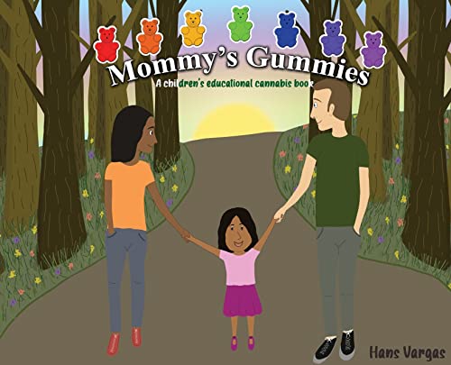 Imagen de archivo de Mommy's Gummies: A children's educational cannabis book a la venta por Lucky's Textbooks