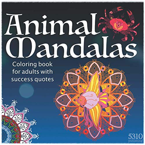 Stock image for Animal Mandalas - Coloring Book for Adults with Success Quotes for sale by Lucky's Textbooks