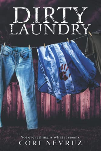 Stock image for Dirty Laundry: Not Everything is What it Seems for sale by Decluttr