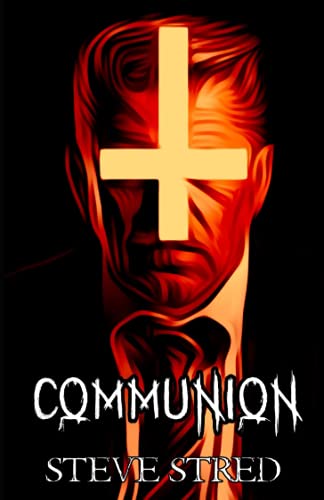 Stock image for COMMUNION (Father of Lies Trilogy) for sale by GF Books, Inc.