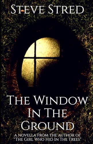 Imagen de archivo de The Window In the Ground a la venta por GF Books, Inc.