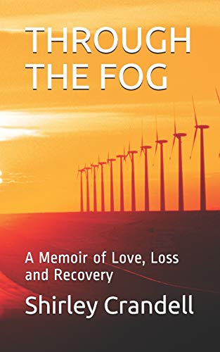 Beispielbild fr Through the Fog: A Memoir of Love, Loss and Recovery zum Verkauf von ThriftBooks-Atlanta