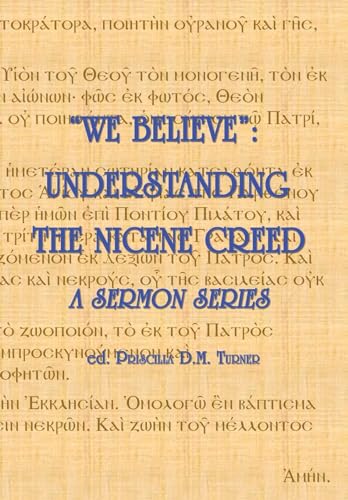 Imagen de archivo de We Believe: Understanding the Nicene Creed a la venta por ThriftBooks-Atlanta