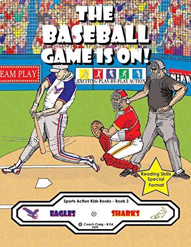 Stock image for The Baseball Game Is On !: The Eagles vs The Sharks ! (Sports Action Kids Books) for sale by Better World Books