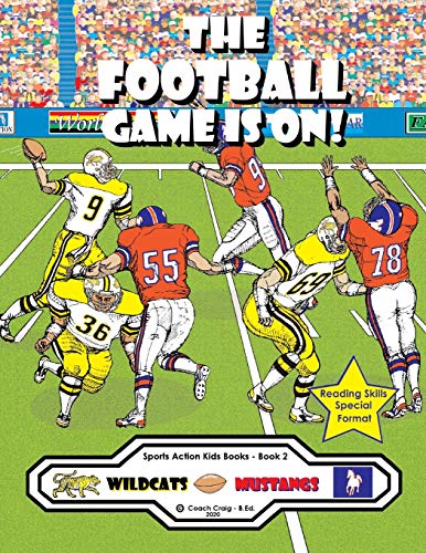 Beispielbild fr The Football Game Is On!: The Wildcats vs. The Mustangs! zum Verkauf von ThriftBooks-Dallas