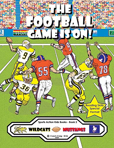 Stock image for The Football Game Is On!: The Wildcats vs. The Mustangs! for sale by ThriftBooks-Dallas