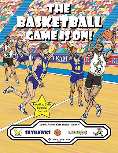 Stock image for The Basketball Game Is On!: The Skyhawks vs. The Lizards! for sale by ThriftBooks-Atlanta