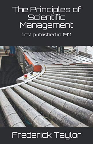 Beispielbild fr The Principles of Scientific Management: first published in 1911 (1st. Page Classics) zum Verkauf von ThriftBooks-Dallas