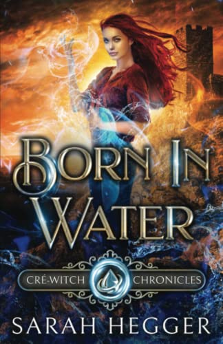 Beispielbild fr Born In Water (Cr -Witch Chronicles) zum Verkauf von WorldofBooks