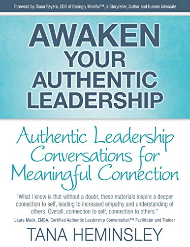 Stock image for Awaken Your Authentic Leadership - Authentic Leadership Conversations for Meaningful Connection for sale by Lucky's Textbooks