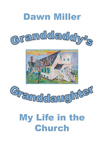 Beispielbild fr Granddaddy's Granddaughter: My Life in the Church zum Verkauf von Lucky's Textbooks
