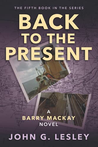 Stock image for Back to the present (The Barry Mackay Series) for sale by WorldofBooks