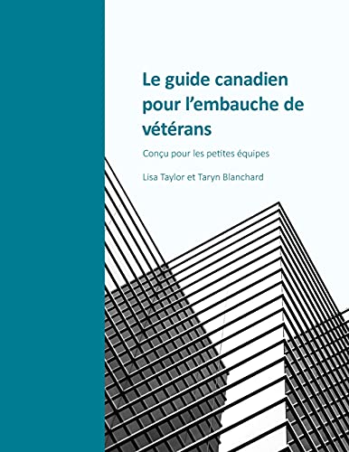 Beispielbild fr Le guide canadien pour l'embauche de vtrans: Conu pour les petites quipes (French Edition) zum Verkauf von Lucky's Textbooks